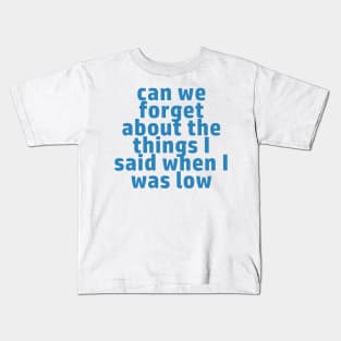 When I Was Low Kids T-Shirt